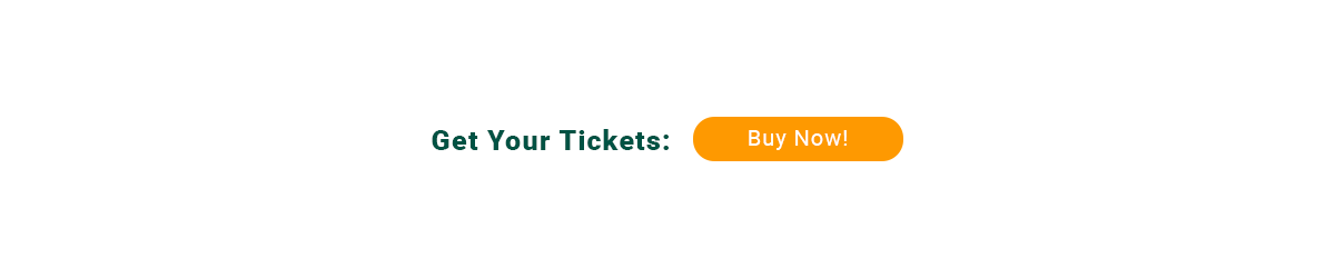 Get Your Tickets - Buy Now