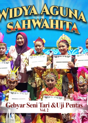 Widya Aguna Sahwahita Gebyar Seni Tari & Uji Pentas Vol. 2